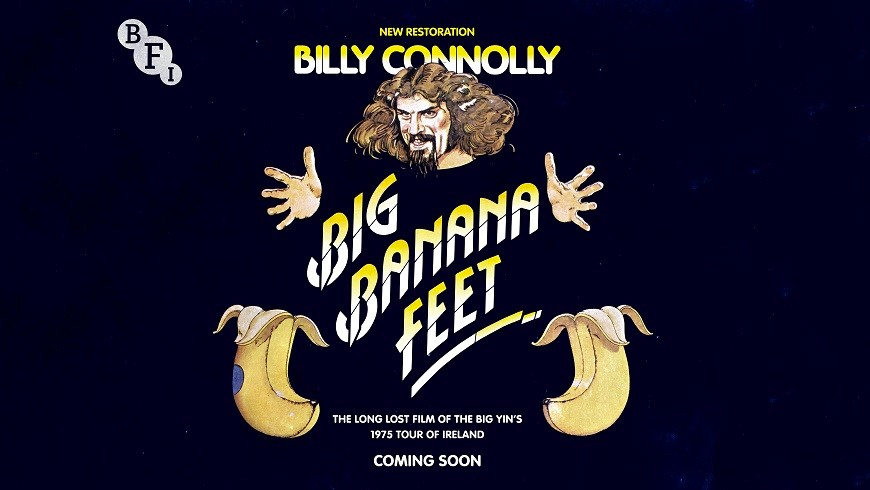 Billy Connolly’s Big Banana Feet opens across the UK on May 10th