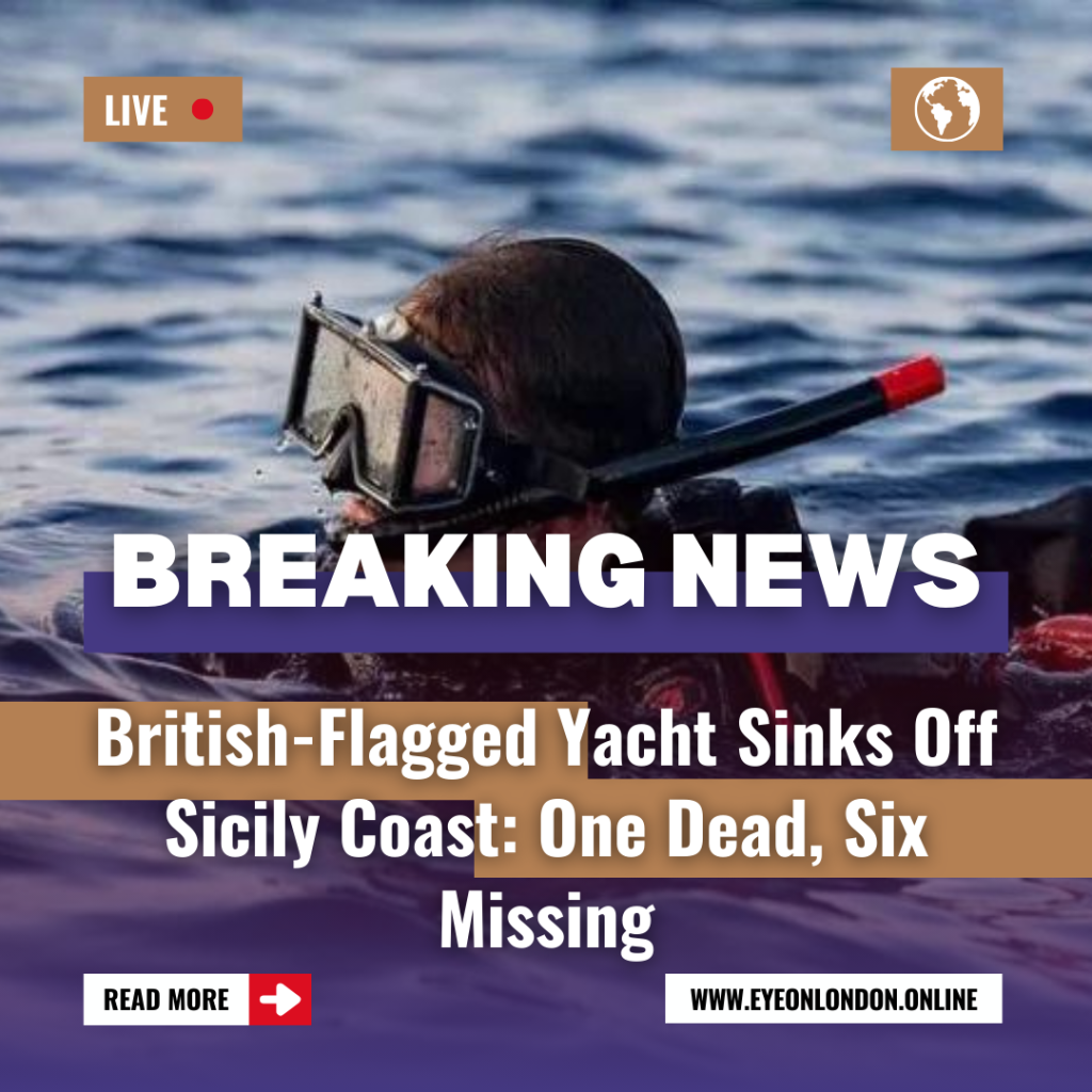 British-Flagged Yacht Sinks Off Sicily Coast: One Dead, Six Missing