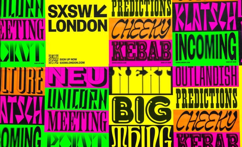 SXSW London 2025 promotional poster featuring bold typography and vibrant colours highlighting the festival's themes of innovation, culture, and creativity.