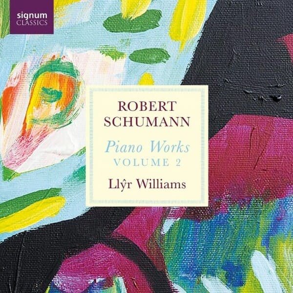 Robert Schumann — Piano Works Vol. 2 album cover, Llŷr Williams, Signum Classics SIGCD923