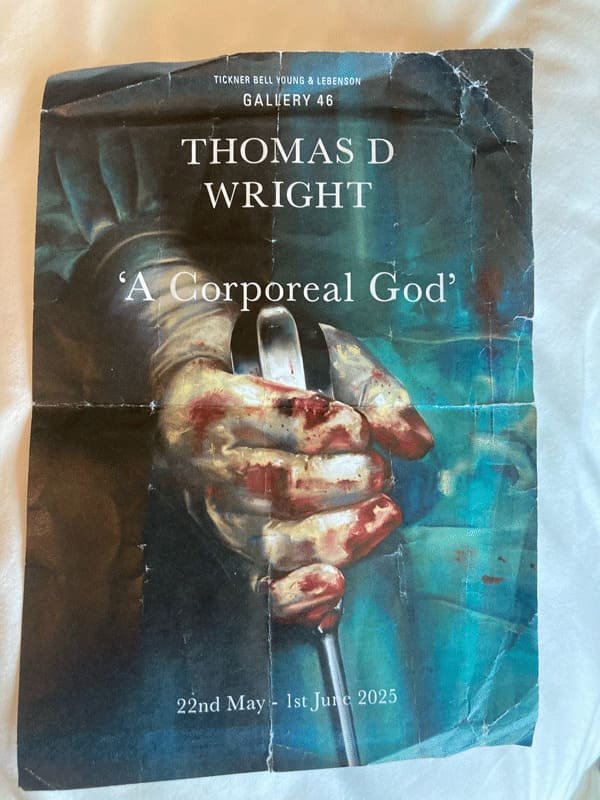 2 Thomas D Wright ‘A Corporeal God’ exhibition poster – surgical glove holding instrument, Gallery 46, 22 May–1 June 2025 copy